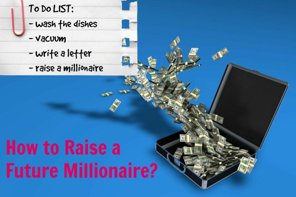 Future Millionaires - How to Raise One of Those?